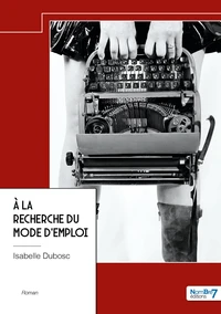 A la recherche du mode d'emploi