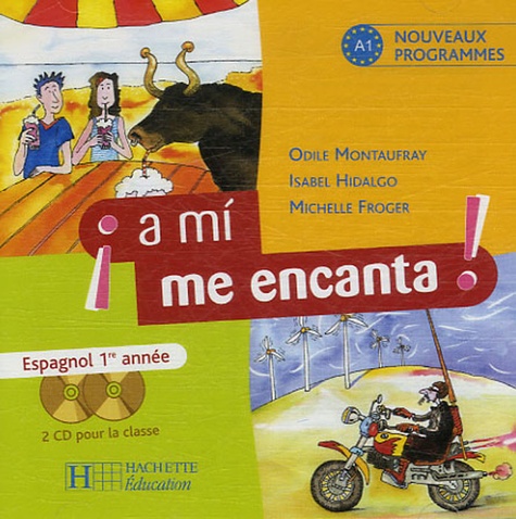 Odile Montaufray et Isabel Hidalgo - A mi me encanta ! Espagnol 1e année - CD audio classe.