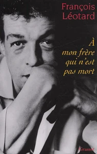 A mon frère qui n'est pas mort