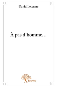 à pas d'homme...