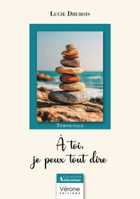 A toi, je peux tout dire