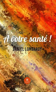 A votre santé