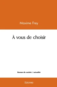 À vous de choisir