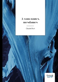 A vous toutes, mesdames