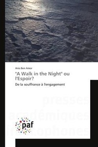 Anis Ben Amor - A Walk in the Night ou l'espoir ?.