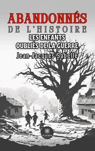 Abandonnés de l'histoire