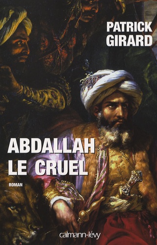 Abdallah le Cruel. (852-912)