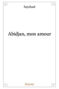 Abidjan, mon amour