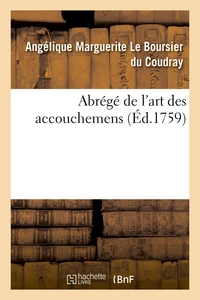 Abrégé de l'art des accouchemens