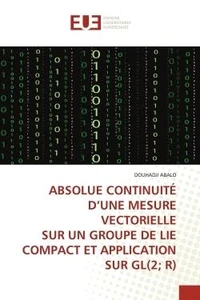 ABSOLUE CONTINUITÉ D'UNE MESURE VECTORIELLE SUR UN GROUPE DE LIE COMPACT ET APPLICATION SUR GL(2; R)