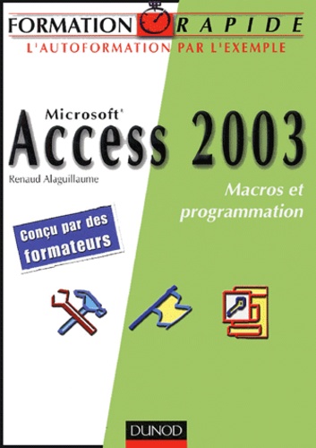 David Alaguillaume - Access 2003 - Macros et programmation.