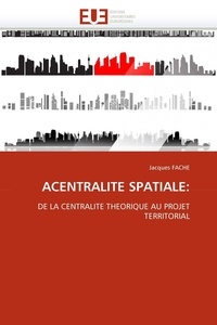 Jacques Fache - Acentralite spatiale:.