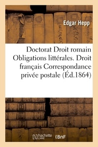  Hachette BNF - Acte public pour le doctorat droit romain : des Obligations littérales droit français.