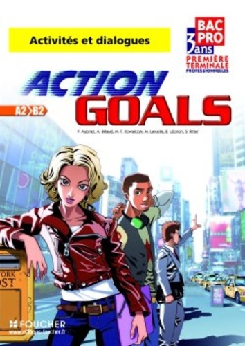 Patrick Aubriet et Annick Billaud - Action Goals 1re-Tle Bac Pro A2