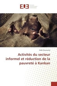 Sidiki Kourouma - Activites du secteur informel et reduction de la pauvrete A Kankan.