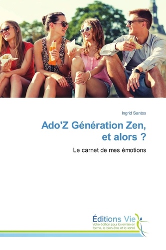 Ingrid Santos - Ado'Z Génération Zen, et alors ?.