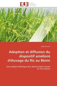 Gabriel Lawin - Adoption et diffusion du dispositif amélioré d'étuvage du Riz au Bénin - Une analyse holistique des déterminants basée sur les acteurs.