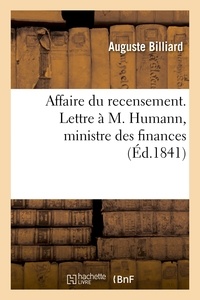 Auguste Billiard - Affaire du recensement. Lettre à M. Humann, ministre des finances.