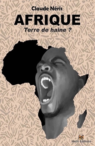 Claude Néris - Afrique terre de haine ?.