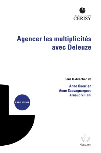 Arnaud Villani et Anne Sauvagnargues - Agencer les multiplicités avec Deleuze.