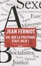 Jean Ferniot - Ah, que la politique était jolie !.