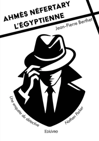 Ahmès Néfertary l’Egyptienne