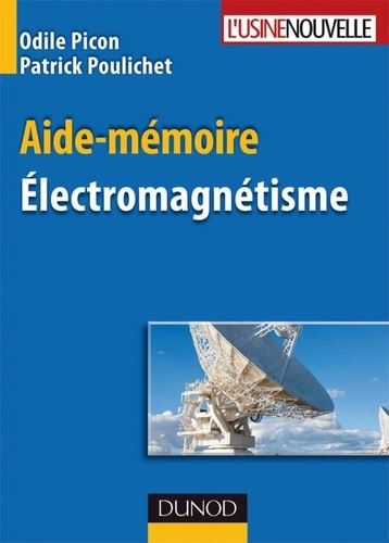 Odile Picon et Patrick Poulichet - Aide-mémoire électromagnétisme.