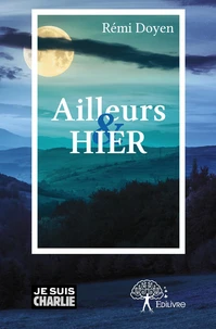 Ailleurs et hier