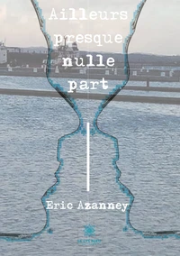 Ailleurs presque nulle part