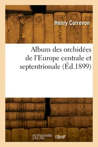 Album des orchidées de l'Europe centrale et septentrionale