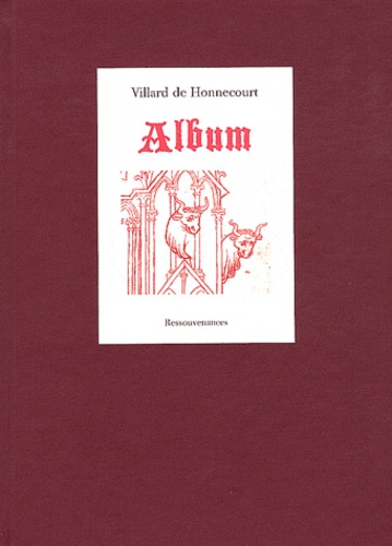  Villard de Honnecourt - Album (vers 1220-1230).