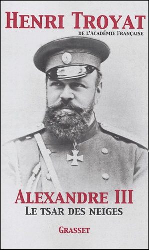 Alexandre III. Le tsar des neiges