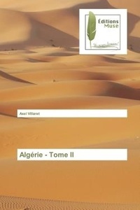 Axel Villaret - Algérie - Tome II.