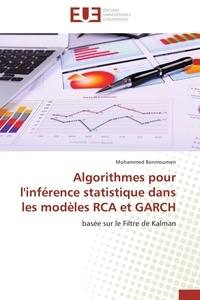 Mohammed Benmoumen - Algorithmes pour l'inférence statistique dans les modèles RCA et GARCH - basée sur le Filtre de Kalman.