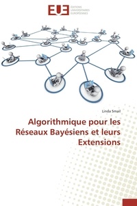 Linda Smail - Algorithmique pour les réseaux bayésiens et leurs extensions.