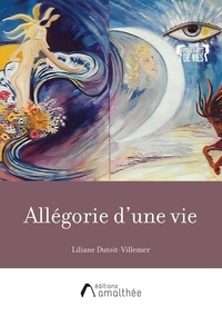 Liliane Dutoit-Villemer - Allégorie d'une vie.