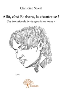 Allô, c'est Barbara, la chanteuse !