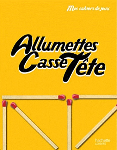  Hachette - Allumettes Casse-Tête.