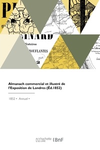  Collectif - Almanach commercial et illustré de l'Exposition de Londres.