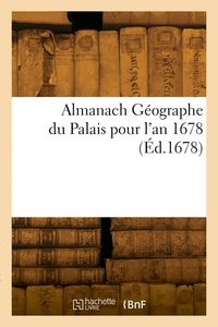  Labranche - Almanach Géographe du Palais pour l'an 1678.