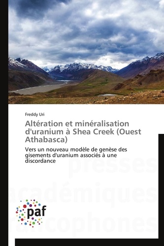  Uri-f - Altération et minéralisation d'uranium à shea creek  (ouest athabasca).