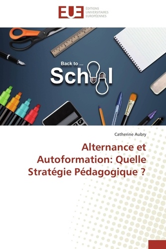  Aubry - Alternance et Autoformation: Quelle Stratégie Pédagogique ?.