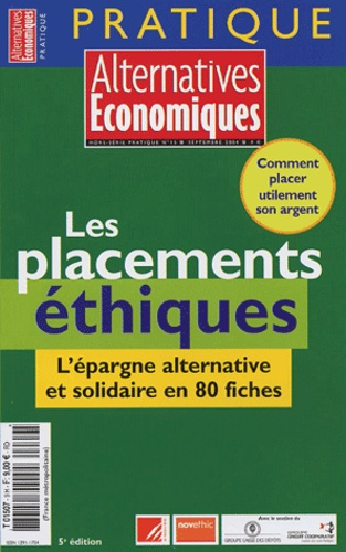 Philippe Frémeaux - Alternatives économiques Hors-série pratique : Les placements éthiques - L'épargne alternative et solidaire en 80 fiches.