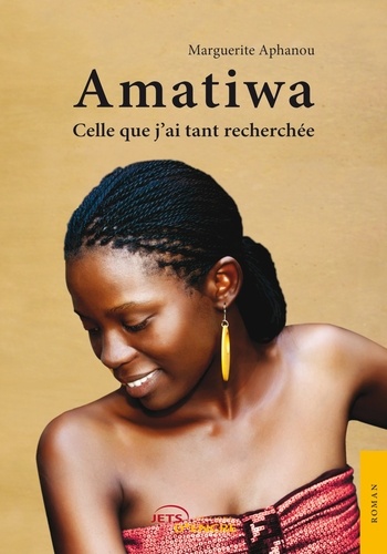 Marguerite Aphanou - Amatiwa, celle que j'ai tant recherchée.