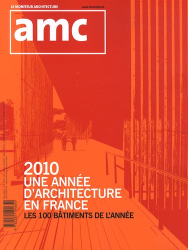 Frédéric Lenne et Gilles Davoine - AMC N° 202, Janvier 2011 : 2010, une année d'architecture en France - Les 100 bâtiments de l'année.