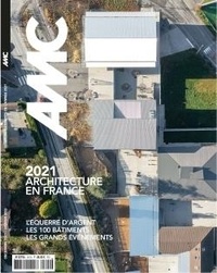 Gilles Davoine - AMC N° 301, décembre 2021 janvier 2022 : 2021, architecture en France - L'équerre d'argent, les 100 bâtiments, les grands événements.
