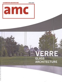 Guillaume Saalburg - AMC N° Hors-série, Décem : Verre - Glass Architecture.