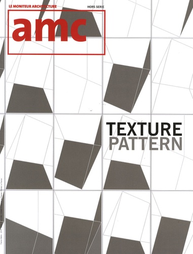  Le Moniteur éditions - AMC N° Hors-série : Texture pattern.