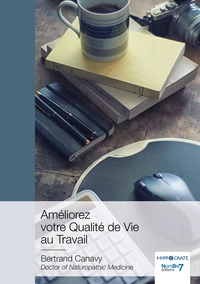 Améliorez votre qualité de vie au travail