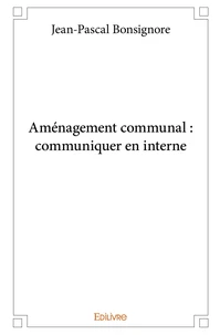 Aménagement communal : communiquer en interne